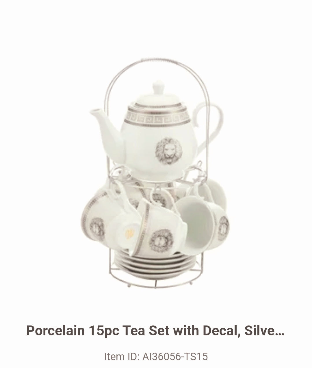 Porcelain 15pc Tea Set with Decal, Silver 643700361035
AI36056-TS15